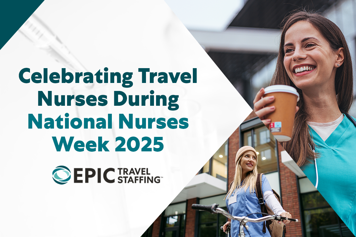 National Nurses Week 2025: I’m a Travel Nurse, What’s Your Superpower?