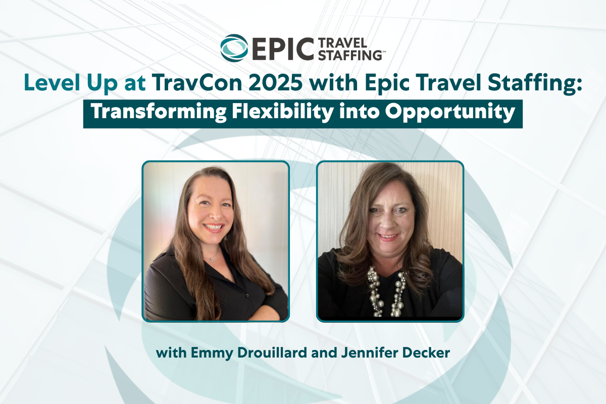 Level Up at TravCon 2025 with Epic Travel Staffing: Transforming Flexibility into Opportunity