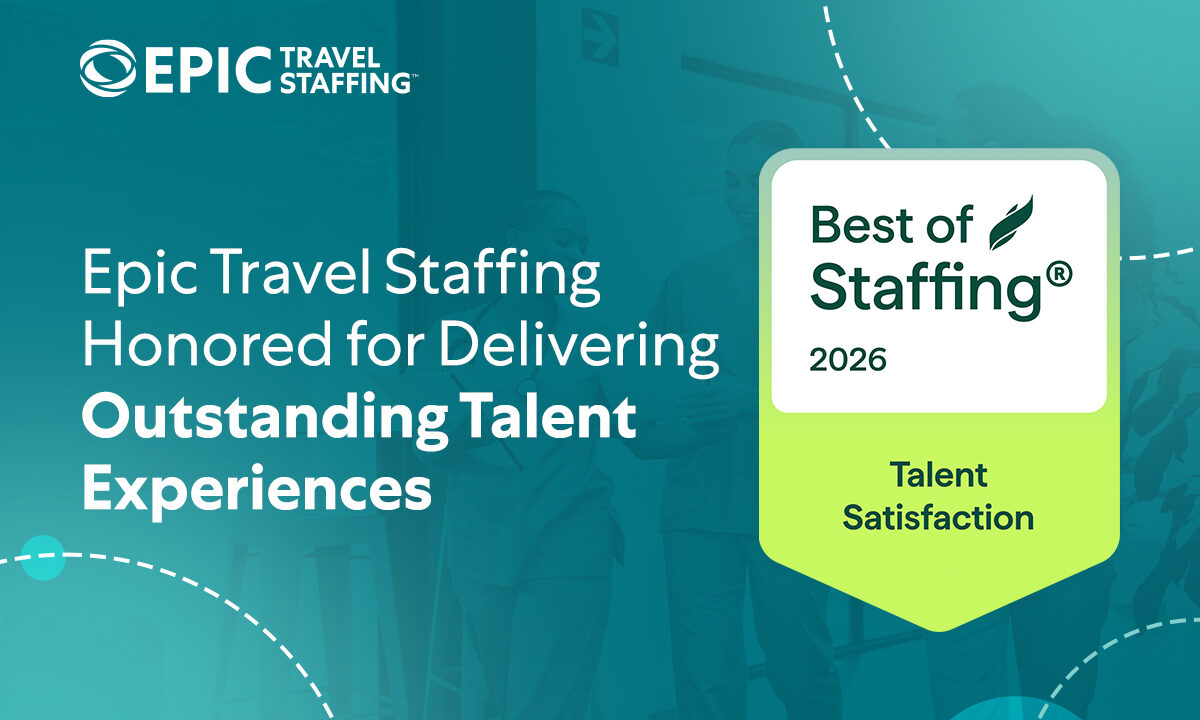 Epic Travel Staffing Honored for Delivering Outstanding Talent Experiences